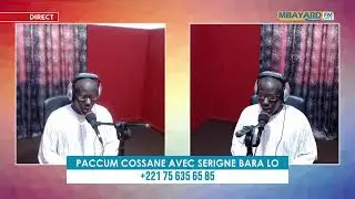 LIVE : PACCUM COSSANE SERIGNE BARA LO SUR MBAYARD FM