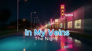 In My Veins - The Night | Lagu Dangdut RnB Kekinian Terbaru 2025