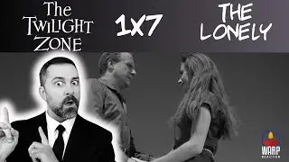 The Twilight Zone 1x7 'The Lonely' - Define Love? REACTION & REVIEW!