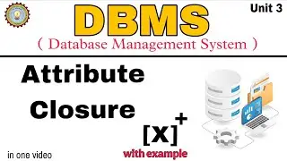 Attribute Closure | DBMS (Database Management system) important topic for Normalisation with example