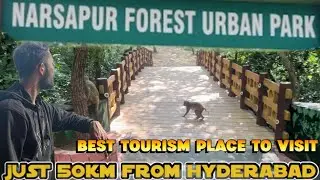 NARSAPUR FOREST URBAN PARK | BEST TOURISM PLACE TO VISIT | JUST 50 KM FROM HYD | MOTO VLOG