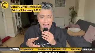 Новости Canary Chai Time, пятница, 9 января 2026 года: Израиль бомбит Газу, в то время как люди п...