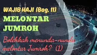 Menunda Melontar Jumroh Menurut 4 Madzhab