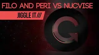 Filo and Peri vs Nucvise - Jiggle It (Original Mix)