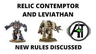 Relic Contemptor + Leviathan Dreadnought - New Rules Discussion from Imperial Armour Compendium