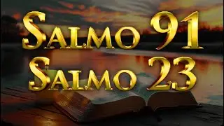 ORACIÓN DEL DÍA 28 DE ENERO: SALMO 91 - SALMO 23: LA ORACIÓN MÁS PODEROSA DE LA BIBLIA
