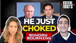 Marco Rubio SHAMED for Russia-Ukraine War Hypocrisy | Useful Idiots Monday Mourning