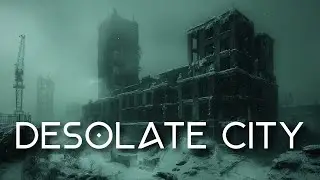 Desolate City - 1 Hour Atmospheric Dark Ambient Relaxation Music