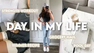 VLOG | Summer Recipe, Lower Body Workout, Pool Day, Grocery Haul, Morning Routine