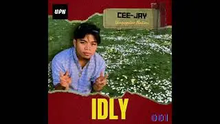 CeeJay - IDLY ( Offcial Music )