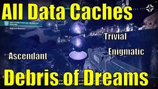 All Data Caches in Debris of Dreams | Ascendant, Trivial and Enigmatic Mysteries Locations | Title
