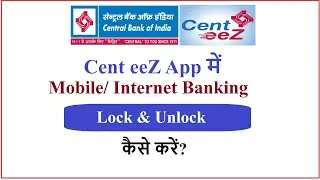How to lock/unlock Central Bank internet and mobile banking on Cent eeZ app.
