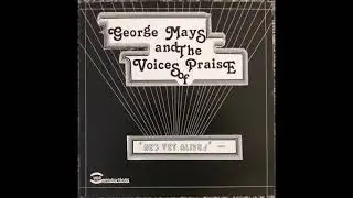 *Audio* I Thank God: George Mays & The Voices Of Praise