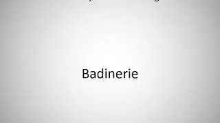 How to say Badinerie in English?