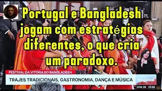 Portugal e Bangladesh jogam com estrat&eacute;gias diferentes, o que cria um paradoxo. 