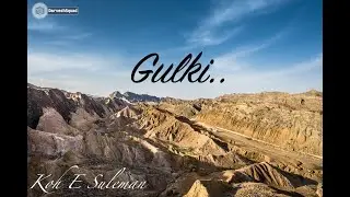 FASCINATING Places || Koh-e-Suleman || GULKI | |Mountains
