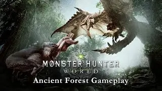 Monster Hunter: World - Ancient Forest Hunt Gameplay
