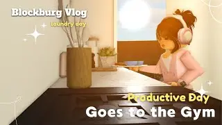 𐙚\Vlog|Productive Day, Goes to the GYM🏃‍♀️ |BLOXBURG RP˚·⋆ Realistic𐙚