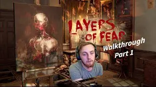 Layers of Fear l Part 1 l Full Walkthrough l Best Horror Game I Have Played! l Playthrough/Gameplay