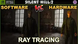 Silent Hill 2 &mdash; аппаратная трассировка лучей против программной Lumen &mdash; есть ли разница?