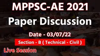 MPPSC-AE 2021  Today Question Paper Discussion - 03/07/22 | Section - B (Technical - CIVIL)