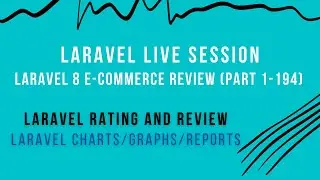Laravel 8 E-commerce Review (Part 1-194) | Laravel Rating and Review | Charts | Laravel Live Class