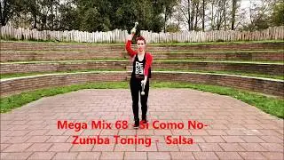 New !! Mega Mix 68 zumba toning - Si Como No - choreo by Wendy Dance