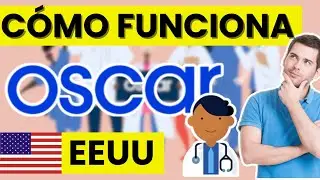 🏥 Qu&eacute; es Oscar Health y c&oacute;mo funciona este seguro m&eacute;dico en Estados Unidos