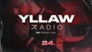 Yllaw Radio by Adrien Toma - Episode 24