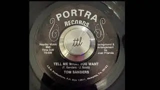 Tom Sanders - Tell Me What You Want