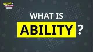 What is Ability | Ability Definition | Diversity & Inclusion
