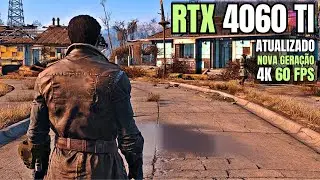 RTX 4060 TI 8GB | FALLOUT 4 NOVA ATUALIZA&Ccedil;&Atilde;O | GAMEPLAY ULTRA 4K 60 FPS!