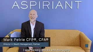 How I Got Into Wealth Management | Mark Petrie CFP&reg;, CFA&reg;