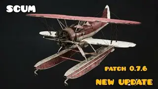 SCUM- Patch 0.7.6 (New update)