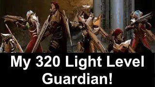 Destiny Taken King - 320 MAX Light Level Character Update - We Finally Made It!