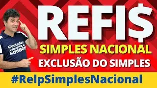 REFIS | SIMPLES NACIONAL | RELP | EXCLUS&Atilde;O DO SIMPLES