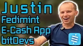 Ep. 04 Justin &ndash; Open Source, Grants, Fedimint, and Building Bitcoin Tools and Community in Minnesota