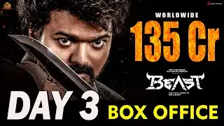 Beast DAY 3 - WORLDWIDE 135 Crore BOX OFFICE Collection Full Report Record Breaking | Vijay | Nelson