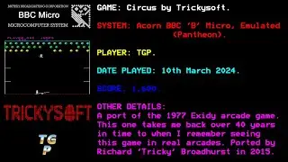 Circus - Trickysoft - BBC Micro - Emulated, Pantheon - 1,600 points.
