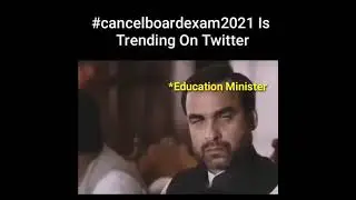 Cancel board exam 2021 trending on twitter. Education minister reaction 🤣😂 #cancelboardexam2021