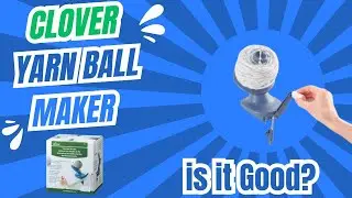 🧶 Clover Yarn Ball Winder is it Good? Lets Set it up & See