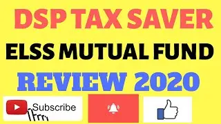 DSP Tax saver mutual fund review 2020. ELSS tax saving fund