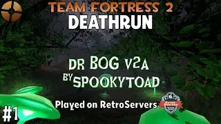 dr_bog_v2a | Team Fortress 2 Deathrun | RetroServers