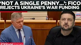 FICO CHALLENGES EU WHILE Blocking Ukraine War Financing, Says, 'We Know About Corruption&rsquo;