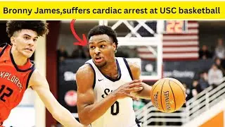 Bronny James suffered cardiac arrest at USC workout