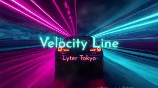 Velocity Line &ndash; Lyter Tokyo | Tokyo Wangan Night Cruise | 90 BPM