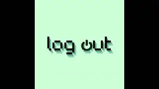 log out (VIDEO TRAILER)