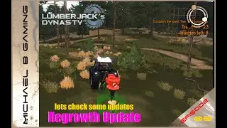 Lumberjack&uml;s Dynasty : Regrowth Update : Episode 8A
