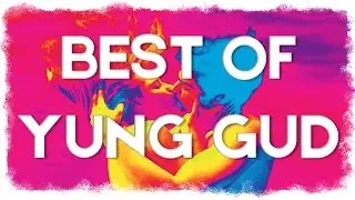 Best of Yung Gud Mix [+Visuals]