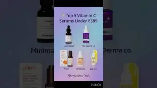 ✨ Top 5 Vitamin C Serums Under ₹599 ✨Say hello to glow! 💛 🔖 #GlowWithGlowBasket #VitaminCSerum